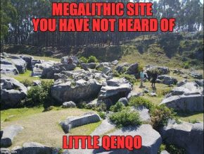 Megalithic Site You Have Not Heard Of: Little Qenqo Near Cusco