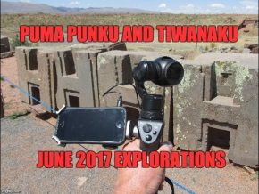 Puma Punku And Tiwanaku Bolivia: June 2017 Explorations